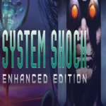 System Shock: Enhanced Edition Steam Key GLOBAL